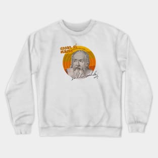 Galileo Eppur si muove Crewneck Sweatshirt